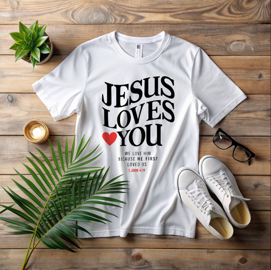 Jesus Loves You T-Shirt