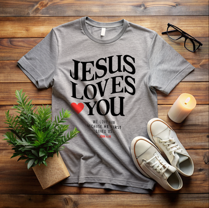 Jesus Loves You T-Shirt