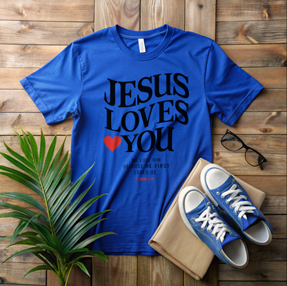 Jesus Loves You T-Shirt