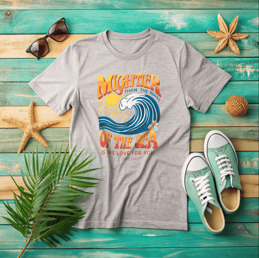 Mightier Than Waves Of The Sea T-Shirt