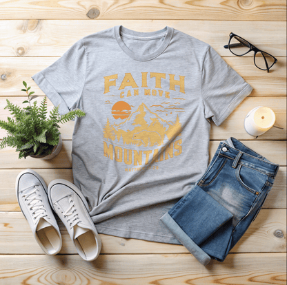 Faith Can Move Mountains T-Shirt