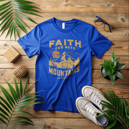 Faith Can Move Mountains T-Shirt