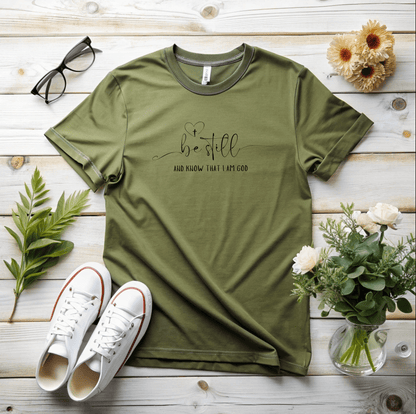 Be Still T-Shirt